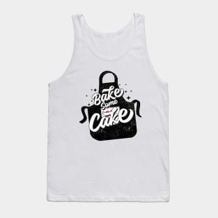 Bake some cake Tank Top